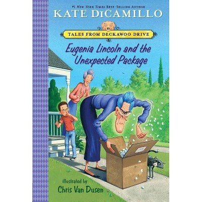 Eugenia Lincoln and the Unexpected Package : Tales from Deckawoo Drive, Volume Four - Reprint - by Kate DiCamillo (Paperback)