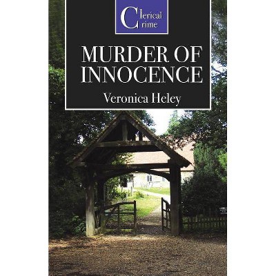 Murder of Innocence - (Ellie Quicke Mysteries) by  Veronica Heley (Paperback)