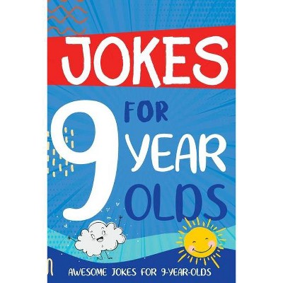 Jokes for 9 Year Olds - by  Linda Summers (Paperback)