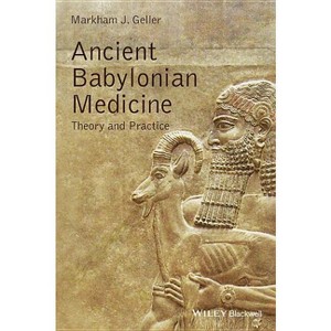 Ancient Babylonian Medicine - (Ancient Cultures) by  Markham J Geller (Paperback) - 1 of 1
