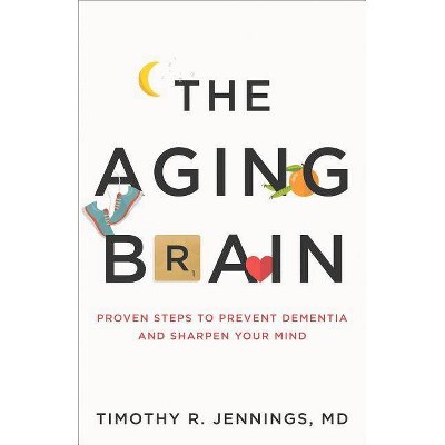 The Aging Brain - by  Timothy R MD Jennings (Counterpack,  Empty)