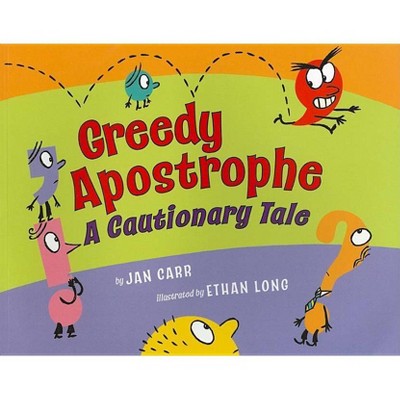 Greedy Apostrophe - by  Jan Carr (Paperback)