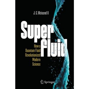 Superfluid - by  John II Weisend (Paperback) - 1 of 1