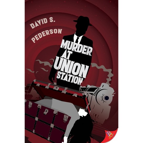 Murder At Union Station - (mason Adler Mystery) By David S Pederson 