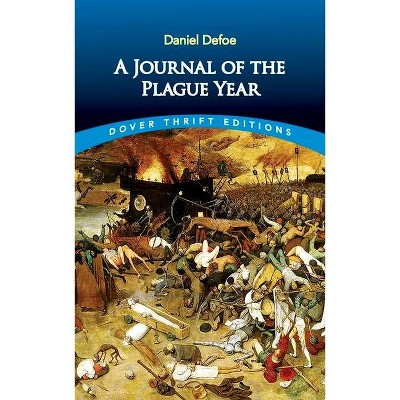 A Journal of the Plague Year - (Dover Thrift Editions) by  Daniel Defoe (Paperback)