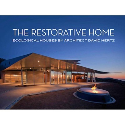 The Restorative Home - by  David Hertz (Hardcover)