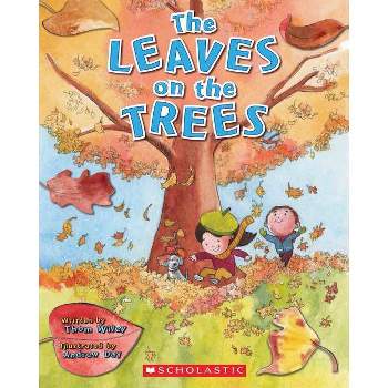 The Leaves on the Trees - by  Thom Wiley (Paperback)