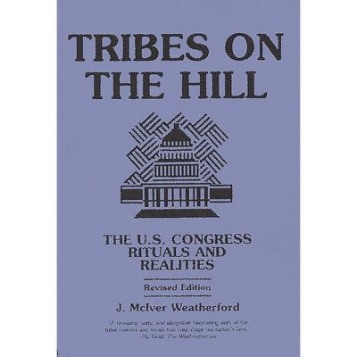 Tribes on the Hill - 2nd Edition by  Jack Weatherford (Paperback)