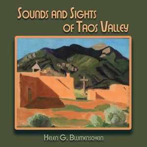 Sounds and Sights of Taos Valley - by  Helen G Blumenschein (Paperback) - 1 of 1