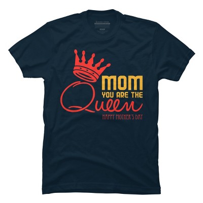 Men's Design By Humans Mother's Day Mom You Are The Queen By tmsarts T-Shirt