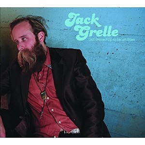 Jack Grelle - Got Dressed Up To Be Let Down - 1 of 1