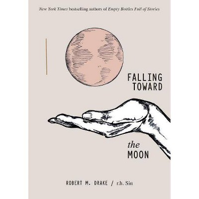 Falling Toward the Moon - by R H Sin & Robert M Drake (Paperback)