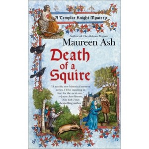 Death of a Squire - (Templar Knight Mystery) by  Maureen Ash (Paperback) - 1 of 1