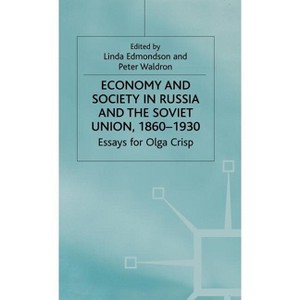 Economy and Society in Russia and the Soviet Union, 1860-1930 - (Studies in Russia and East Europe) by  Linda Edmondson & Peter Waldron (Hardcover) - 1 of 1