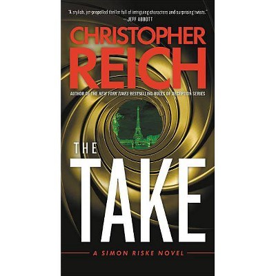 The Take - (Simon Riske) by  Christopher Reich (Paperback)