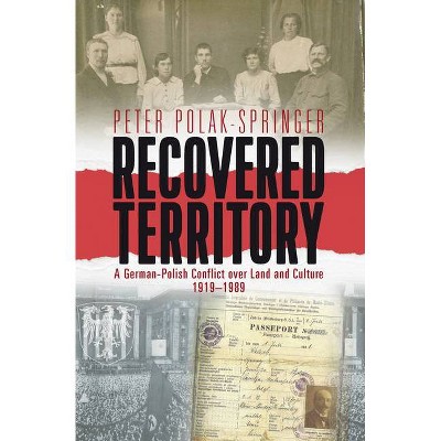 Recovered Territory - by  Peter Polak-Springer (Paperback)