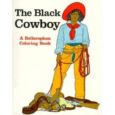 Black Cowboy Color Bk - by  Gloria Swain (Paperback)