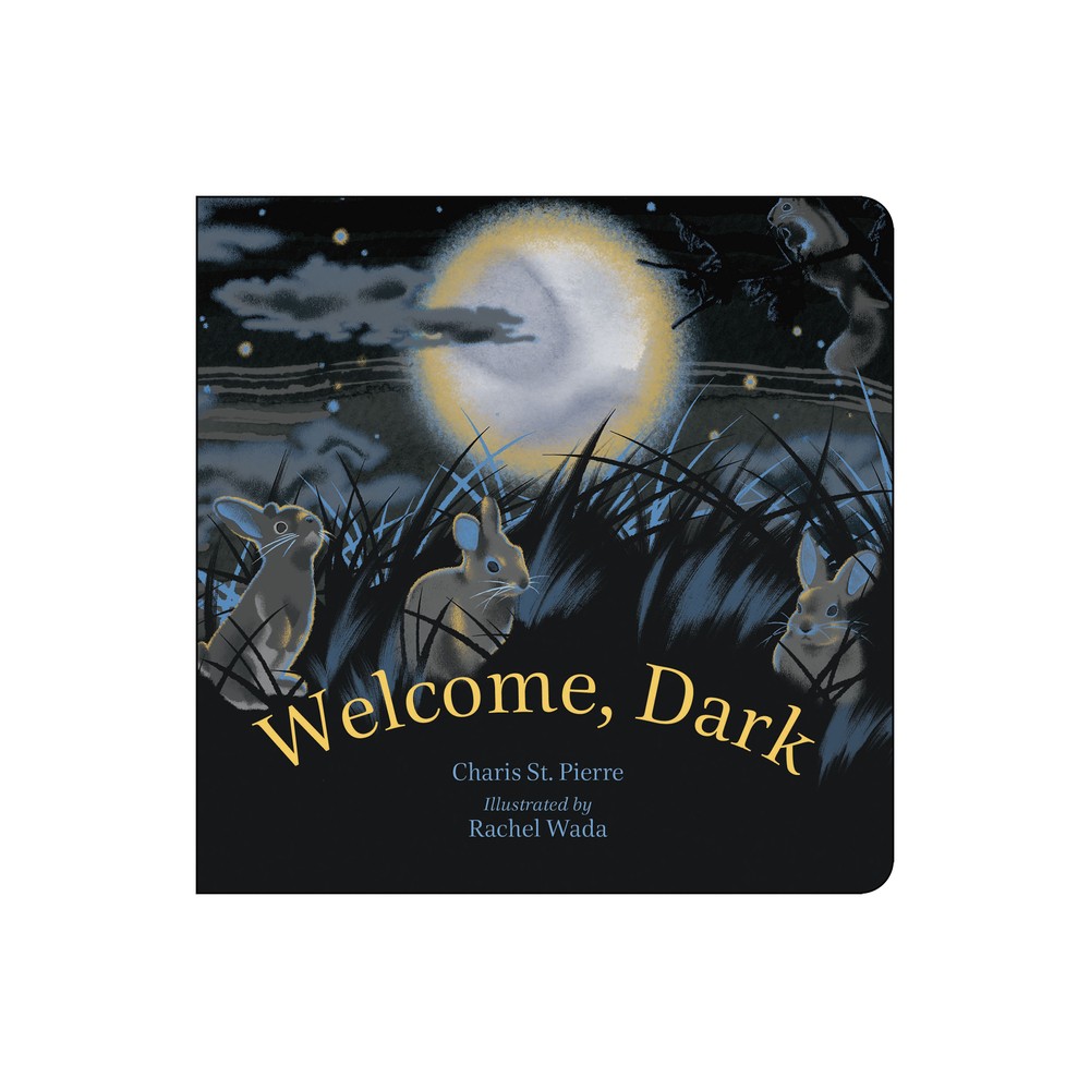 Welcome, Dark - by Charis St Pierre (Board Book)