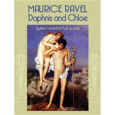 Daphnis and Chloe - (Dover Orchestral Scores) by  Maurice Ravel (Sheet music)