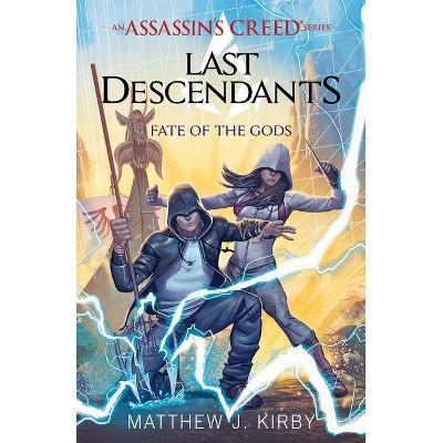 Fate of the Gods (Last Descendants: An Assassin's Creed Novel Series #3), 3 - by  Matthew J Kirby (Paperback)