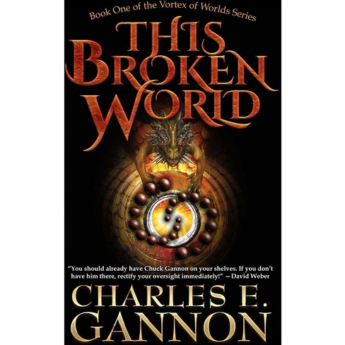 This Broken World - by  Charles E Gannon (Paperback) - image 1 of 1