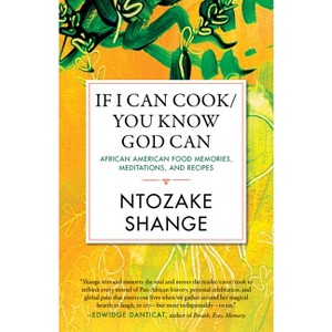 If I Can Cook/You Know God Can - (Celebrating Black Women Writers) by  Ntozake Shange (Paperback) - 1 of 1