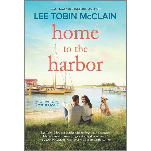 Home to the Harbor - (The Off Season) by  Lee Tobin McClain (Paperback) - image 1 of 1