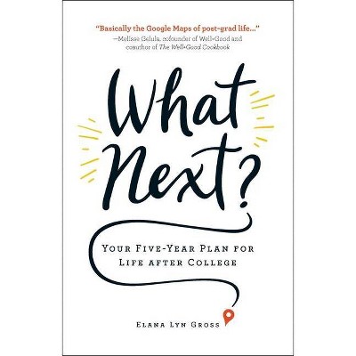 What Next? - by  Elana Lyn Gross (Paperback)