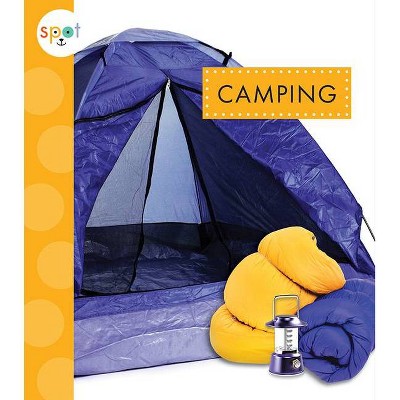 Camping - (Spot Outdoor Fun) by  Nessa Black (Paperback)