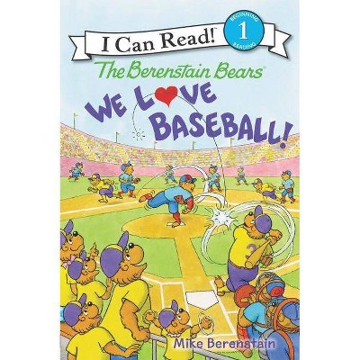 The Berenstain Bears: We Love Baseball! - (I Can Read Level 1) by  Mike Berenstain (Hardcover)