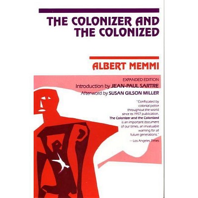 The Colonizer and the Colonized - by  Albert Memmi (Paperback)