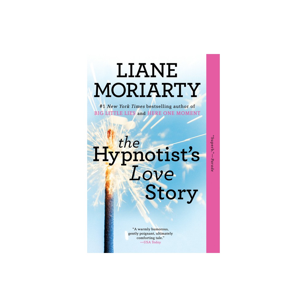 The Hypnotists Love Story: A Novel (Paperback) by Liane Moriarty