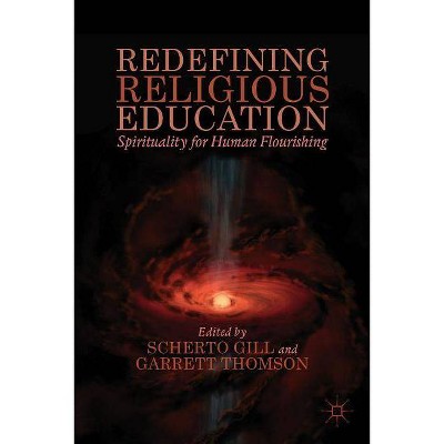 Redefining Religious Education - by  S Gill & G Thomson (Hardcover)