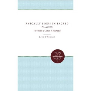 Rascally Signs in Sacred Places - (H. Eugene and Lillian Youngs Lehman) 3rd Edition by  David E Whisnant (Paperback) - 1 of 1