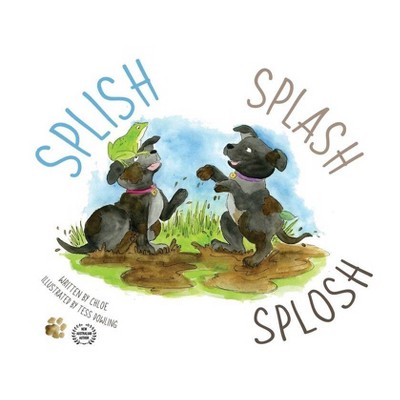 SPLISH, SPLASH, and SPLOSH - by  Chloe (Paperback)