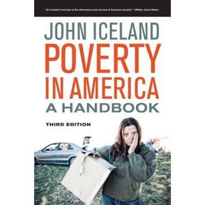 Poverty in America - 3rd Edition by  John Iceland (Paperback) - 1 of 1