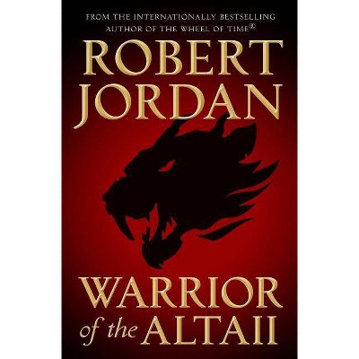 Warrior of the Altaii - by  Robert Jordan (Hardcover)