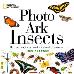 National Geographic Photo Ark Insects - (The Photo Ark) by  Joel Sartore (Hardcover)