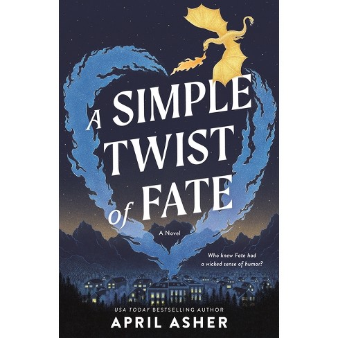 A Simple Twist of Fate - by  April Asher (Paperback) - image 1 of 1