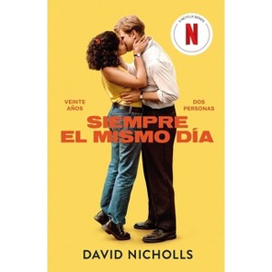 Siempre El Mismo Día - by  David Nicholls (Paperback) - 1 of 1