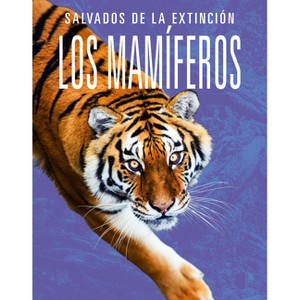 Los Mamíferos: Salvados de la Extinción - by  Joanne Mattern (Paperback) - 1 of 1