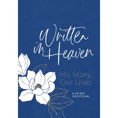 Written in Heaven - by  Tamara Hester Battaglia (Leather Bound)