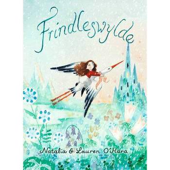 Frindleswylde - by  Natalia O'Hara & Lauren O'Hara (Hardcover)