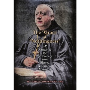 The Grace of "Nothingness" - by  Cassian Koenemann (Hardcover) - 1 of 1