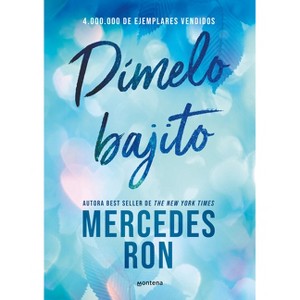 Dímelo Bajito / Whisper It to Me - (Wattpad. Dímelo) by  Mercedes Ron (Paperback) - 1 of 1