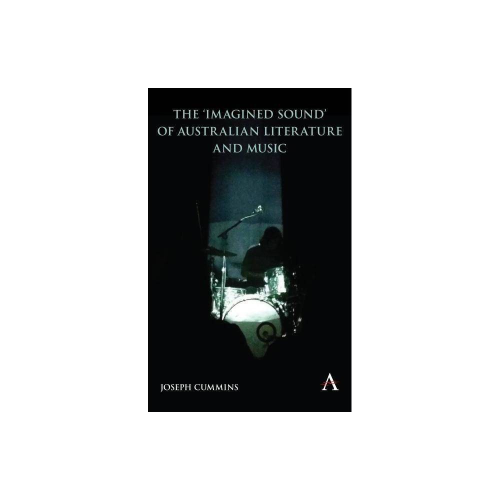 ISBN 9781785270918 product image for The Imagined Sound of Australian Literature and Music - by Joseph Cummins (Hardc | upcitemdb.com