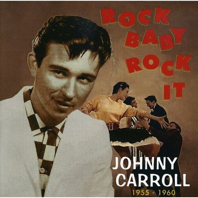 Johnny Carroll - Rock Baby Rock It (1955-60) (cd) : Target