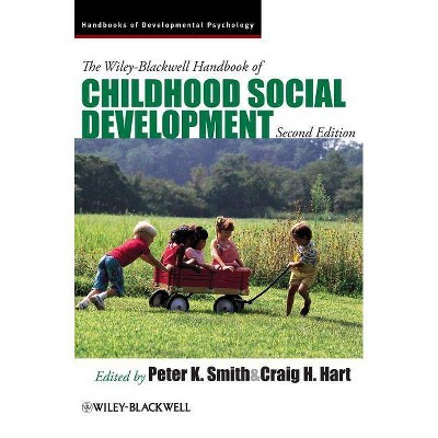 The Wiley-Blackwell Handbook of Childhood Social Development - (Wiley Blackwell Handbooks of Developmental Psychology) 2nd Edition (Hardcover)