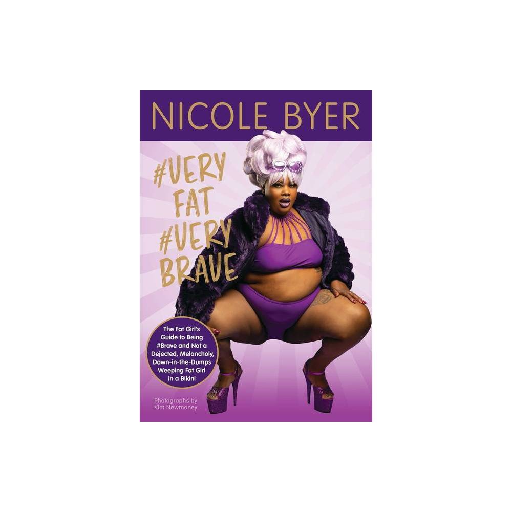 ISBN 9781524850746 product image for #Veryfat #Verybrave - by Nicole Byer (Paperback) | upcitemdb.com