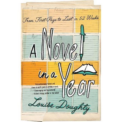 A Novel in a Year - by  Louise Doughty (Paperback)